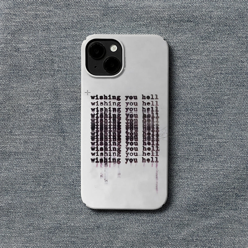 Wishing You Hell Phone Case – Edgy Text-Based Design