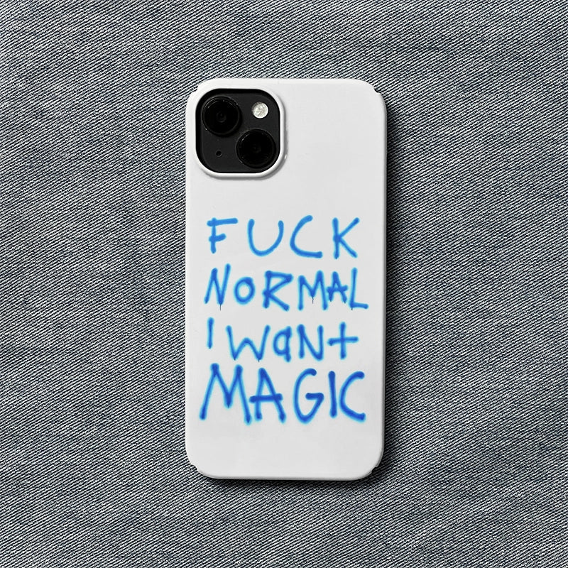 Edgy Typography Phone Case – "F*** Normal, I Want Magic"