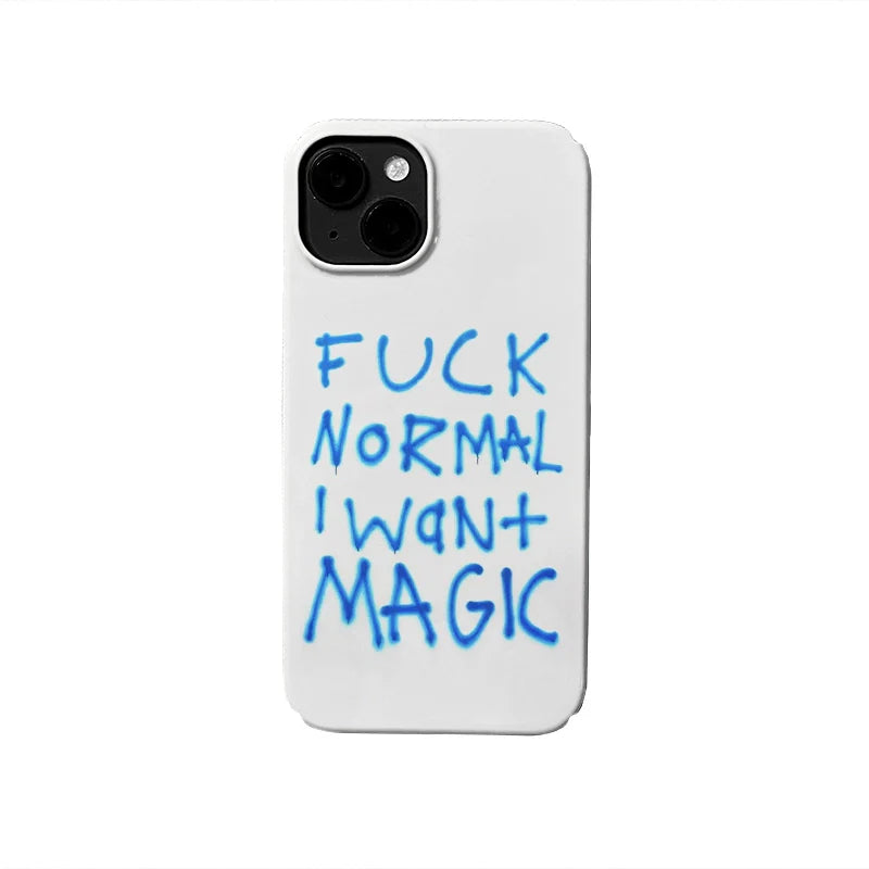 Edgy Typography Phone Case – "F*** Normal, I Want Magic"