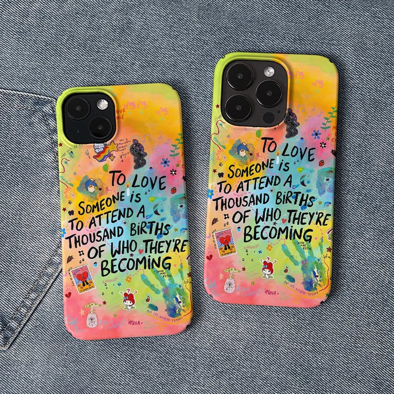 Vibrant Love Quote Phone Case – "To Love Someone"