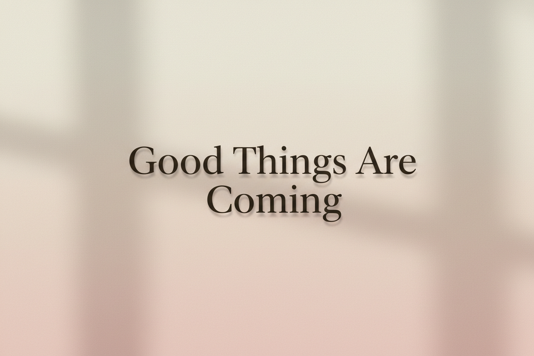 Why ‘good Things Are Coming’ Wallpapers Feel So Powerful