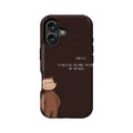 Curious Monkey Inspirational Phone Case