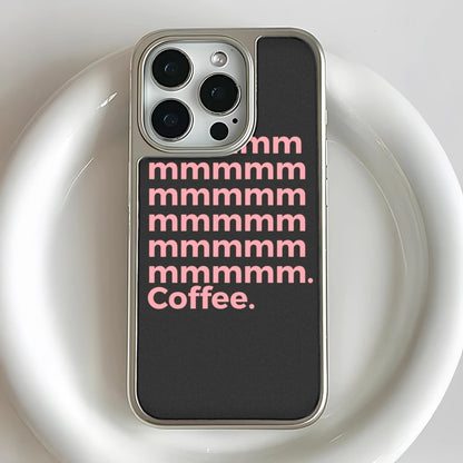 Mmmmm Coffee Phone case