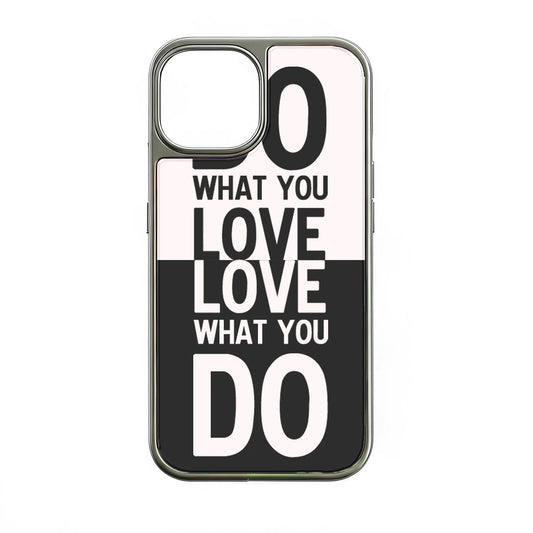 Do What You Love Phone case