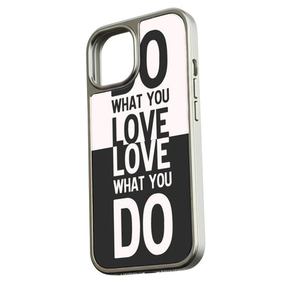 Do What You Love Phone case
