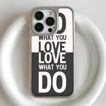 Do What You Love Phone case