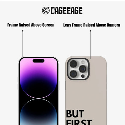 But First, Coffee Phone Case