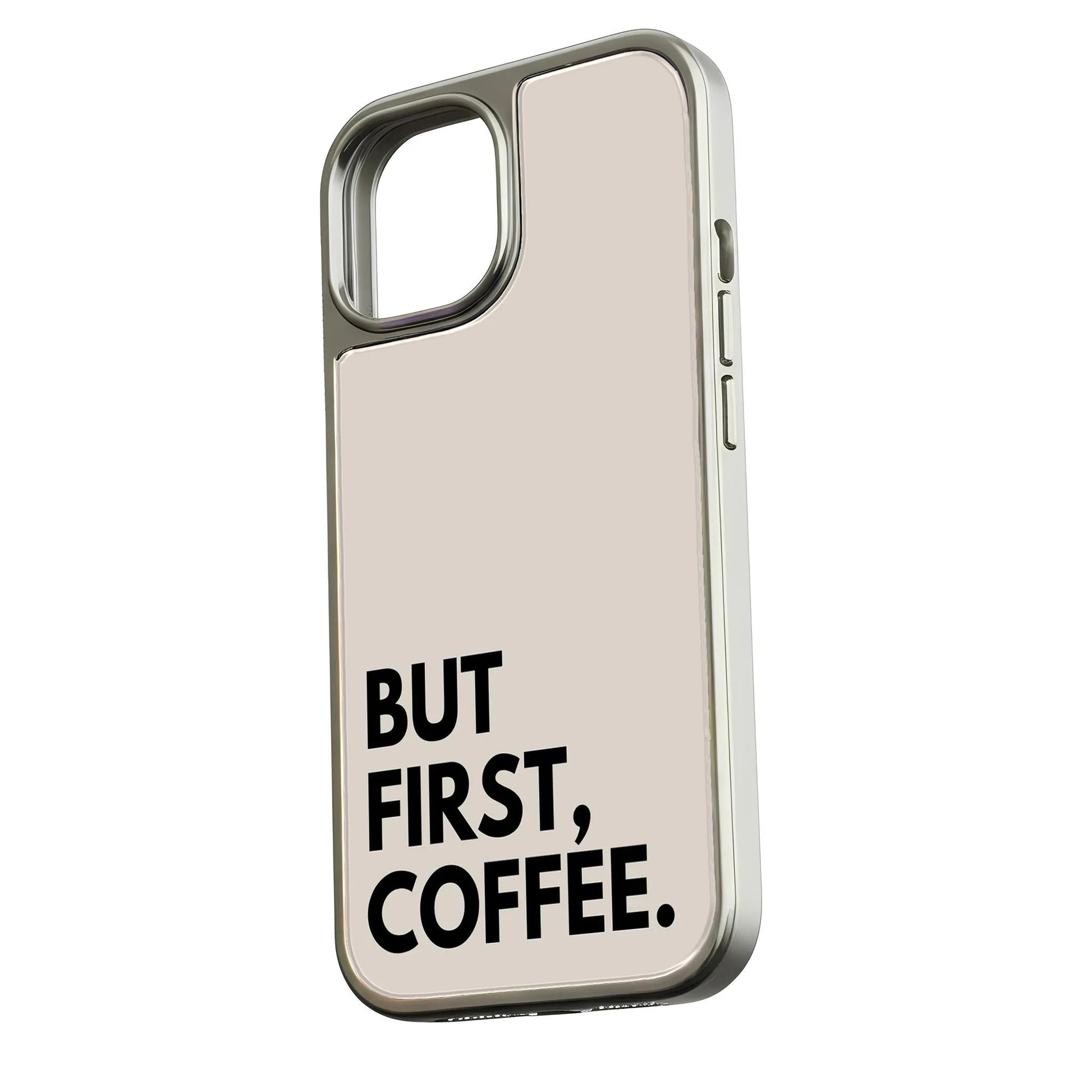 BUT FIRST, COFFEE Phone case