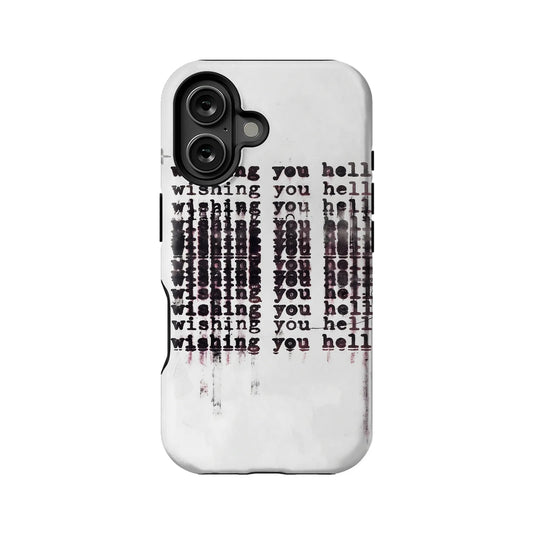 Wishing You Hell Phone Case – Edgy Text-Based Design
