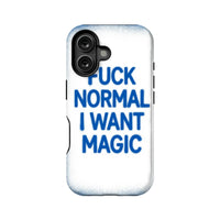 Funda para teléfono con tipografía vanguardista: "A la mierda con lo normal, quiero magia" 