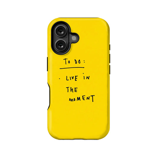 Live In The Moment Text Art IPhone Phone Case