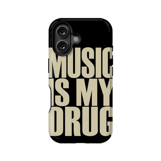 Music Is My Drug Phone Case – Bold Statement Design