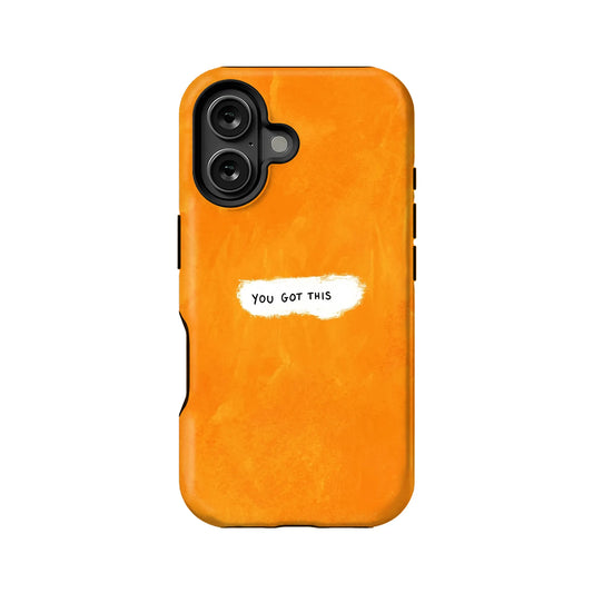 Inspirational Orange Phone Case – "You Got This"