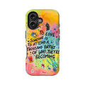 Vibrant Love Quote Phone Case – 
