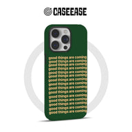 Funda para teléfono "Good Things Are Comes" - Diseño verde motivacional