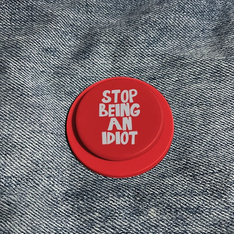 Bold "STOP BEING AN IDIOT" Phone Grip & Stand - Funny Red PopSocket Style Holder