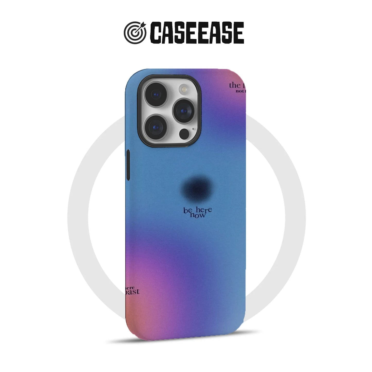 Be Here Now Gradient Phone Case